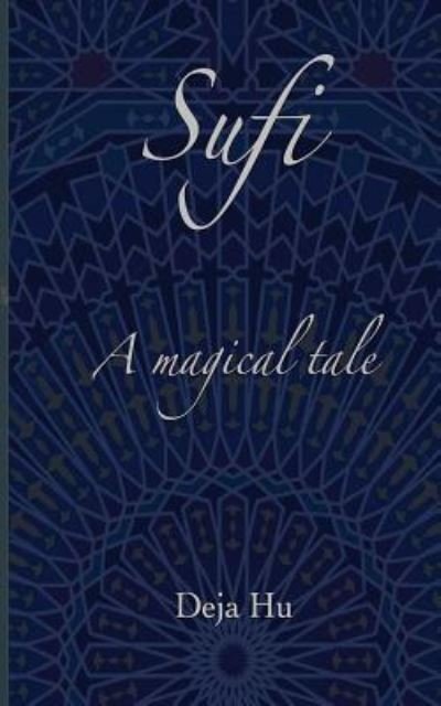 Cover for Deja Hu · Sufi. A magical tale (Pocketbok) (2015)