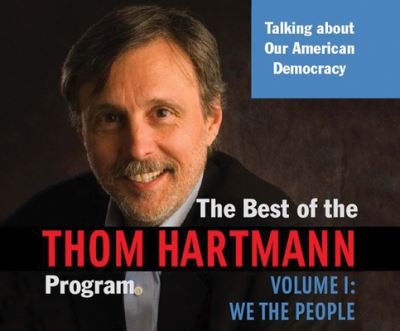 Cover for Thom Hartmann · The Best of the Thom Hartmann Program, Volume 1 (CD) (2016)