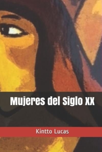 Cover for Kintto Lucas · Mujeres del Siglo XX (Pocketbok) (1997)