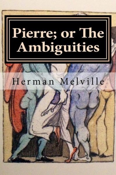 Cover for Herman Melville · Pierre; or The Ambiguities (Paperback Book) (2015)