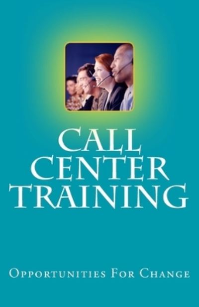 Cover for Opportunities For Change · Call Center Training (Paperback Book) (2016)