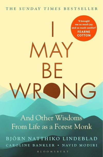 Cover for Bjorn Natthiko Lindeblad · I May Be Wrong: The Sunday Times Bestseller (Paperback Book) (2023)