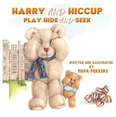Cover for Papa Perkins · Harry and Hiccup Play Hide-and-Seek (Paperback Book) (2021)