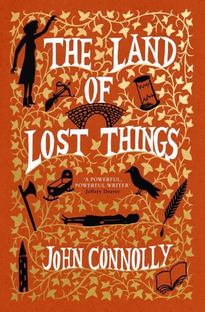 The Land of Lost Things: the Top Ten Bestseller and highly anticipated follow up to The Book of Lost Things - John Connolly - Libros - Hodder & Stoughton - 9781529391848 - 15 de febrero de 2024