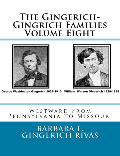 Cover for Barbara L Gingerich Rivas · The Gingerich-Gingrich Families Volume Eight (Paperback Book) (2016)