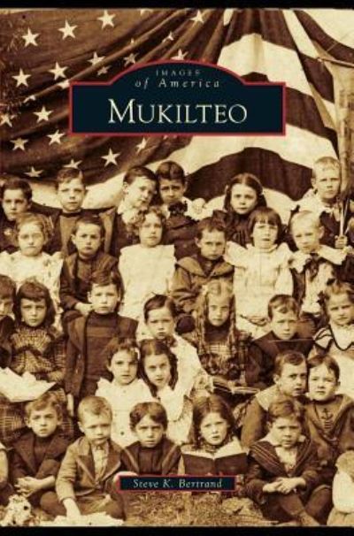 Cover for Steve K Bertrand · Mukilteo (Hardcover Book) (2011)