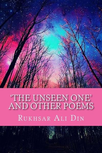 Cover for Rukhsar Ali Din · 'The Unseen One' and other poems (Pocketbok) (2016)