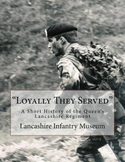 Cover for Lancashire Infantry Museum · &quot;Loyally They Served&quot; (Paperback Book) (2016)