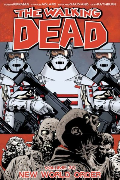 Cover for Robert Kirkman · The Walking Dead Volume 30: New World Order (Paperback Book) (2018)