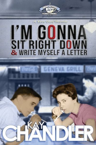 Cover for Kay Chandler · I'm Gonna Sit Right Down and Write Myself a Letter (Paperback Book) (2016)