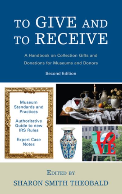 Cover for To Give and To Receive: A Handbook on Collection Gifts and Donations for Museums and Donors - American Alliance of Museums (Paperback Bog) [Second edition] (2020)