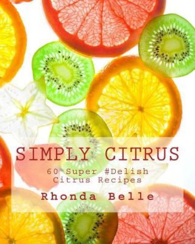 Cover for Rhonda Belle · Simply Citrus (Paperback Book) (2016)