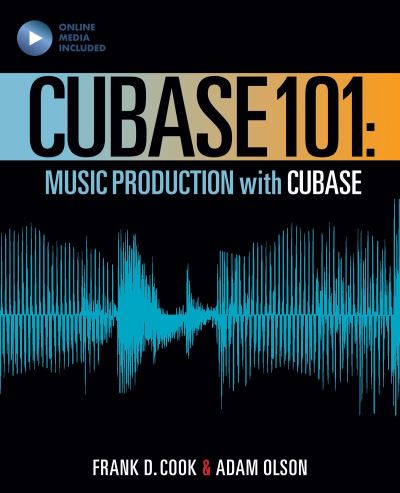 Cover for Frank Cook · Cubase 101: Music Production Basics with Cubase 10 - 101 Series (Book) (2019)