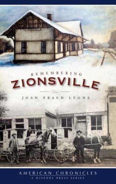 Cover for Joan Praed Lyons · Remembering Zionsville (Hardcover Book) (2009)