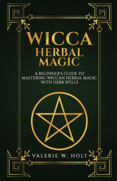 Cover for Valerie W Holt · Wicca Herbal Magic (Paperback Book) (2016)