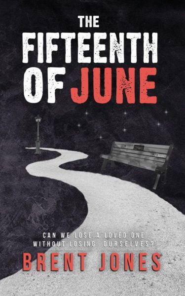 Cover for Brent Jones · The Fifteenth of June (Paperback Book) (2017)