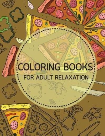 Cover for Banana Leaves · Foods and Fruit Doodles Coloring books for Adult Relaxation (Paperback Bog) (2017)