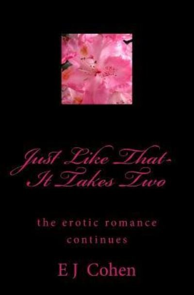 Cover for E J Cohen · Just Like That- It Takes Two (Paperback Bog) (2017)