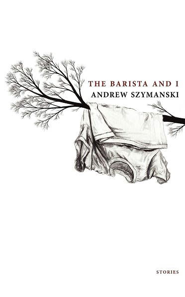 Andrew Szymanski · Barista & I (Paperback Book) (2012)