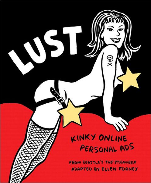 Cover for Ellen Forney · Lust: Kinky Online Personal Ads from Seattle's The Stranger (Paperback Book) (2008)