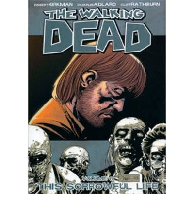 Cover for Robert Kirkman · The Walking Dead Volume 6: This Sorrowful Life (Paperback Bog) (2010)