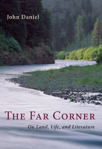 Cover for John Daniel · The Far Corner: On Land, Life, and Literature (Paperback Book) (2010)