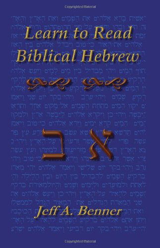Learn to Read Biblical Hebrew - Jeff A. Benner - Books - Virtualbookworm.com Publishing - 9781589395848 - May 3, 2004