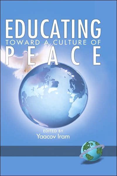 Cover for Yaacov Iram · Educating Toward a Culture of Peace (Hc) (Innbunden bok) (2006)