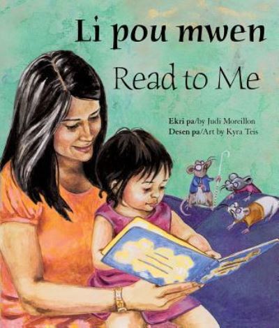 Cover for Judi Moreillon · Li Pou Mwen / Read To Me (Board book) (2017)