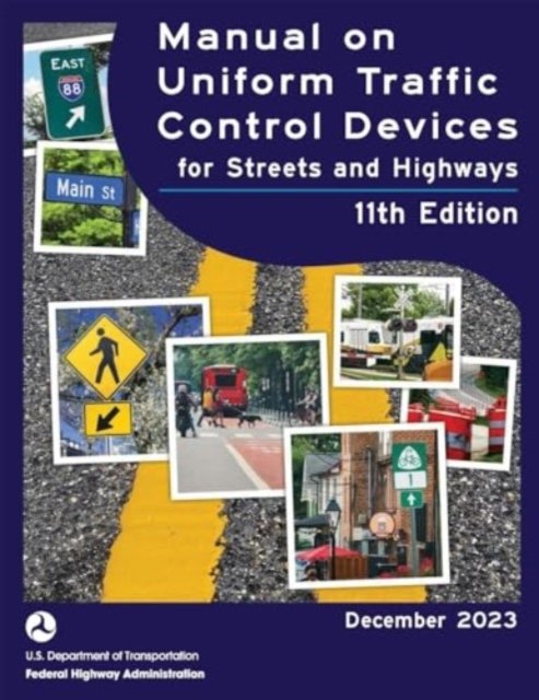 Cover for Federal Highway Administration · Manual on Uniform Traffic Control Devices (MUTCD 2023) 11th edition (Paperback Bog) (2023)