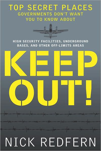 Cover for Redfern, Nick (Nick Redfern) · Keep out!: Top Secret Places Governments Don't Want You to Know About (Paperback Book) (2011)