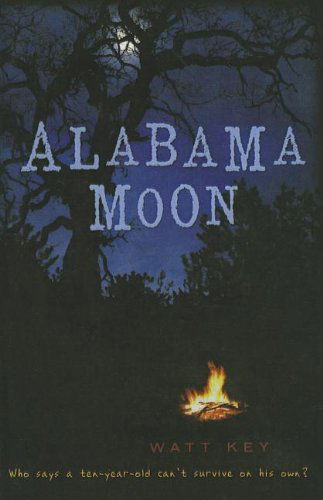 Cover for Watt Key · Alabama Moon (Hardcover Book) (2010)