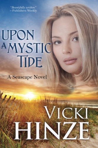 Cover for Vicki Hinze · Upon a Mystic Tide: a Seascape Novel (Taschenbuch) (2011)
