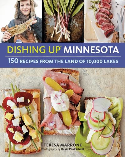 Cover for Teresa Marrone · Dishing Up® Minnesota : 150 Recipes from the Land of 10,000 Lakes (Paperback Book) (2016)