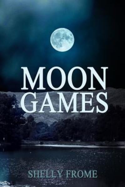 Cover for Shelly Frome · Moon Games (Paperback Book) (2018)