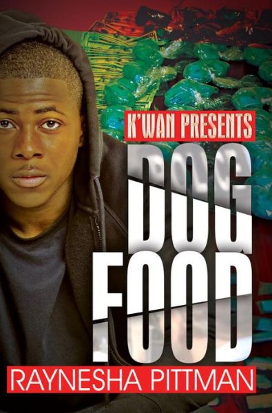 Cover for Raynesha Pittman · Dog Food: K'wan Presents (Paperback Book) (2016)