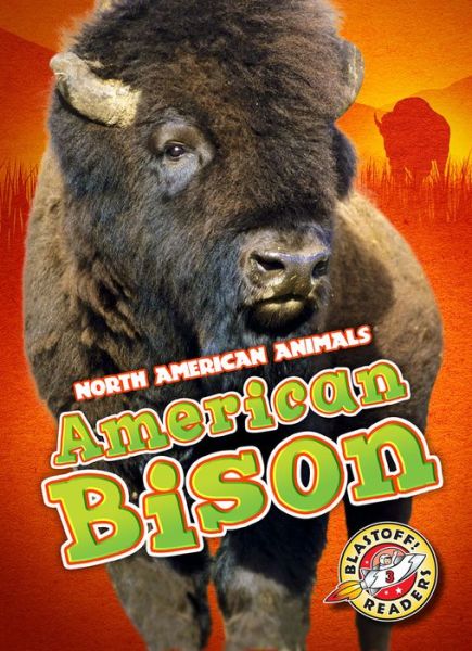 Cover for Chris Bowman · American Bison (North American Animals) (Hardcover Book) (2015)