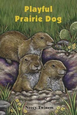Cover for Neecy Twinem · Playful Prairie Dogs (Hardcover bog) (2020)