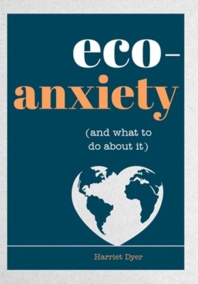 Cover for Harriet Dyer · Eco-Anxiety (Bok) (2023)