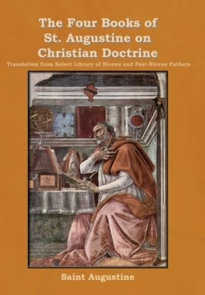 Cover for Saint Augustine · The Four Books of St. Augustine on Christian Doctrine (Hardcover bog) (2022)