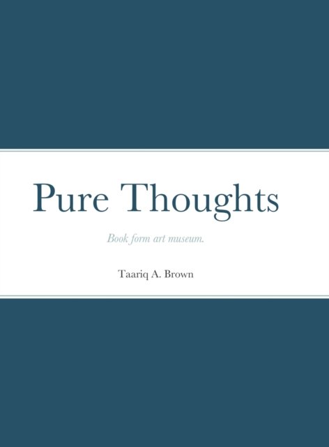 Cover for Taariq Brown · Pure Thoughts (Hardcover Book) (2020)