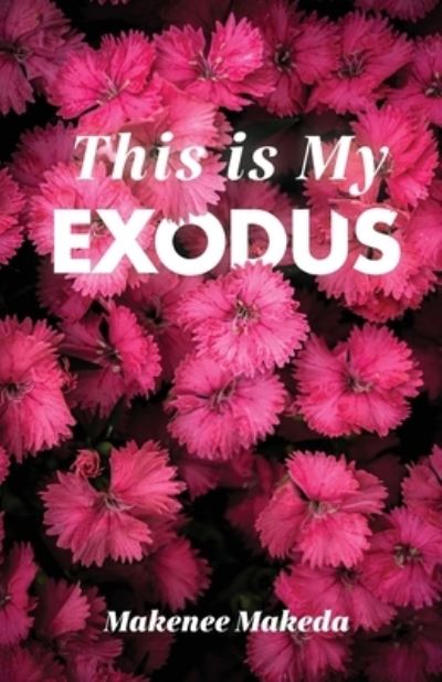 Cover for Makenee Makeda · This is My Exodus (Paperback Book) (2021)