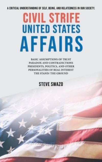 Cover for Steven Swazo · Civil Strife United States Affairs (Hardcover Book) (2019)