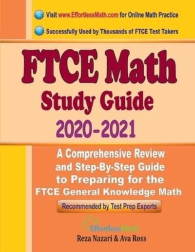 FTCE Math Study Guide 2020 - 2021 - Ava Ross - Livres - Effortless Math Education - 9781646124848 - 29 mars 2020