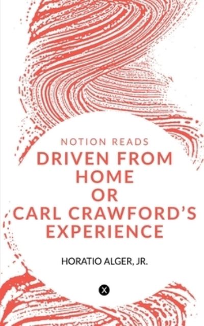 Cover for Horatio · Driven from Home or Carl Crawford's Experience (Book) (2019)