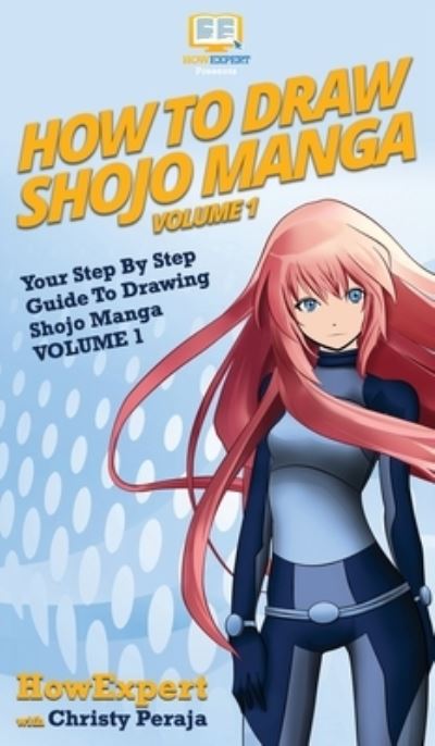 Cover for HowExpert · How To Draw Shojo Manga (Hardcover Book) (2020)