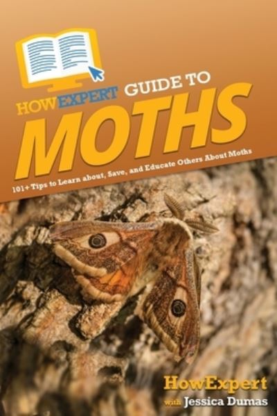 Cover for HowExpert · HowExpert Guide to Moths (Book) (2023)