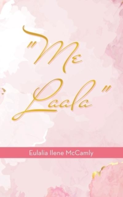 Cover for Author Solutions Inc · Me Laala (Hardcover Book) (2022)