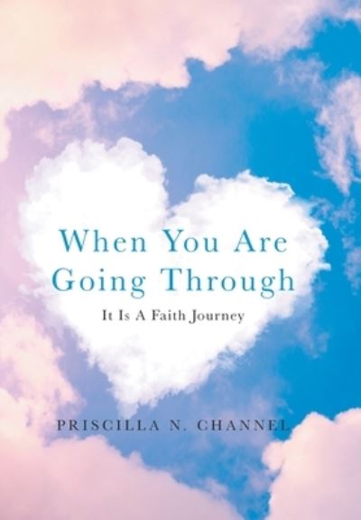 Cover for Priscilla N. Channel · When You Are Going Through (Book) (2022)