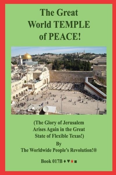 The Great World TEMPLE of PEACE! - Worldwide People Revolution! - Bøker - Independently Published - 9781670110848 - 1. desember 2019
